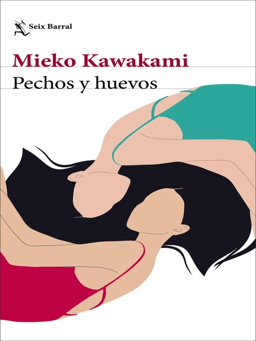 Title details for Pechos y huevos (Edición mexicana) by Mieko Kawakami - Wait list